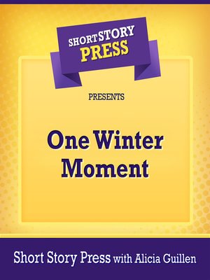 cover image of Short Story Press Presents One Winter Moment